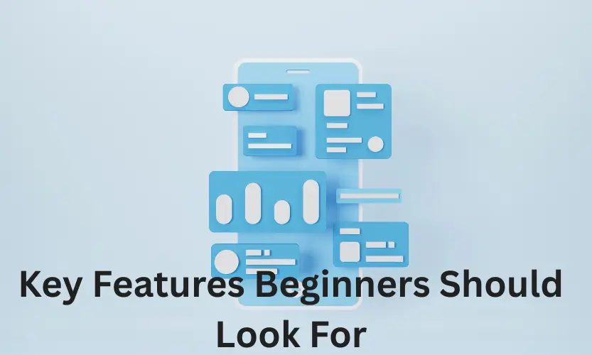 key features beginners should look for