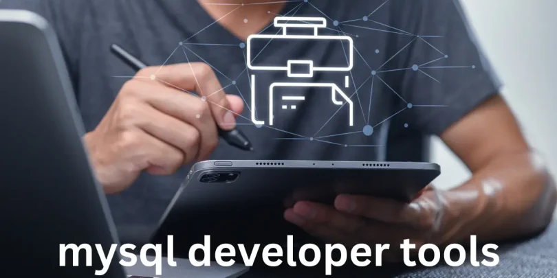 mysql developer tools