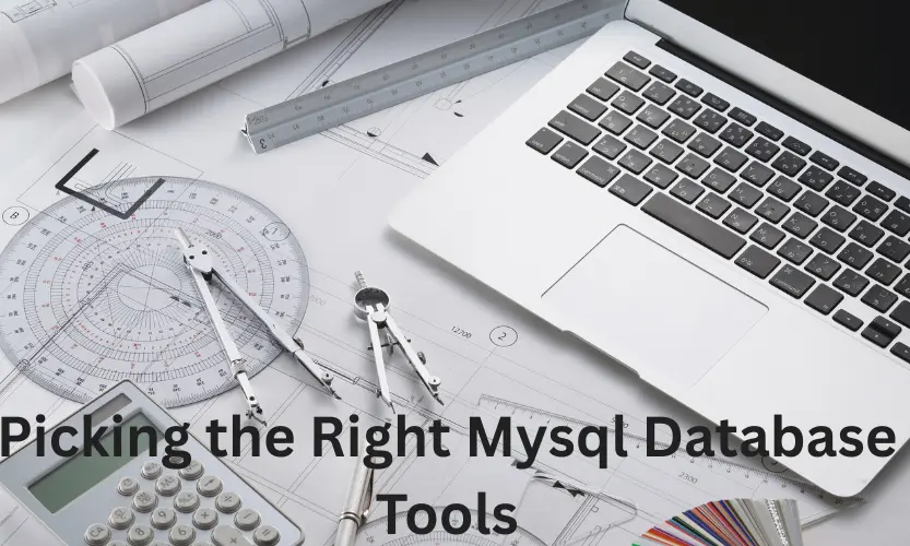 picking the right mysql database tools