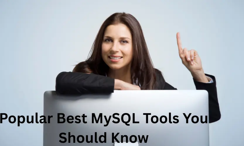 popular best mysql tools you should know