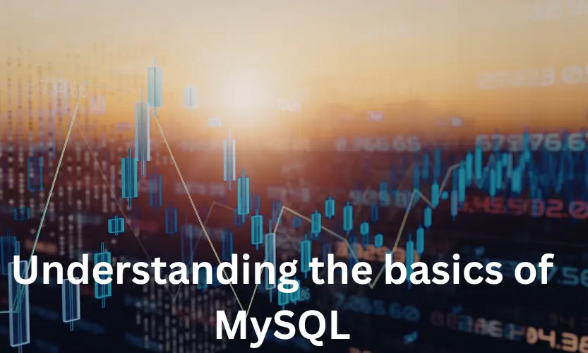 understanding the basics of mysql