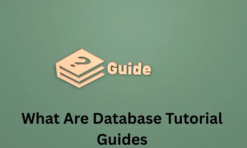 what are database tutorial guides