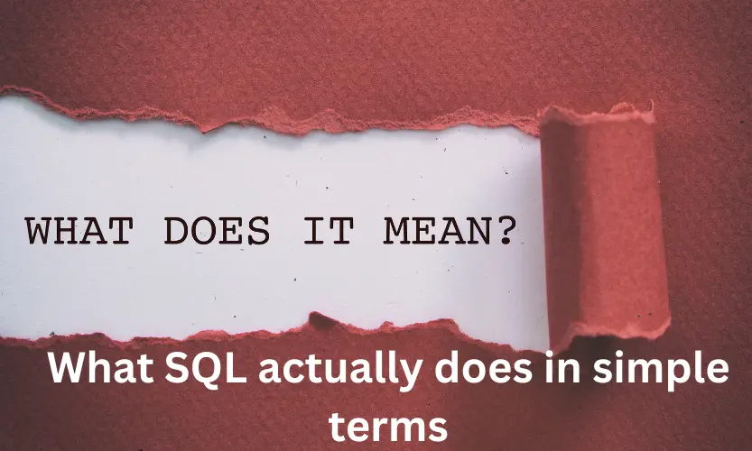 what sql actually does in simple terms